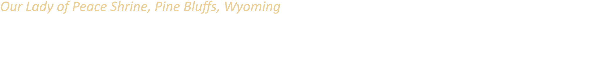 Our Lady of Peace Shrine, Pine Bluffs, Wyoming Just a few steps from the Nebraska border, this 30 foot tall statue on...