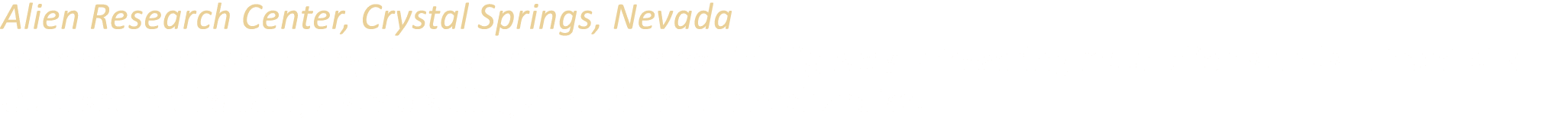 Alien Research Center, Crystal Springs, Nevada Located at the beginning of Nevada’s Extraterrestrial Highway, a tower...