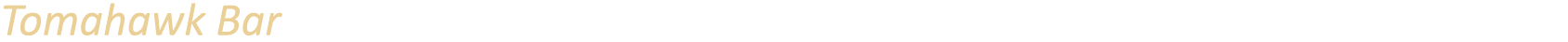 Tomahawk Bar