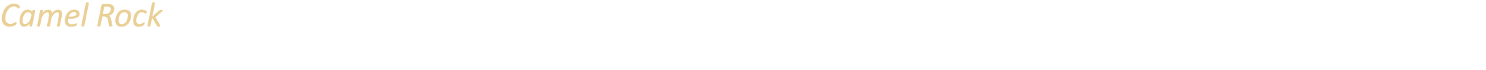 Camel Rock A natural sandstone formation that wind and rain have eroded into the shape of a sitting camel.